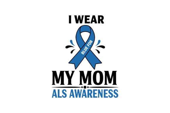 ALS Awareness Blue Ribbon Mom