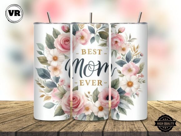 Best Mom Ever Tumbler Wrap 20oz PNG