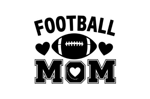 Football Mom Love Game Pride