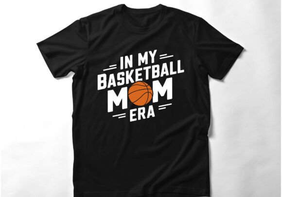 In My Basketball Mom Era T Shirt Design
