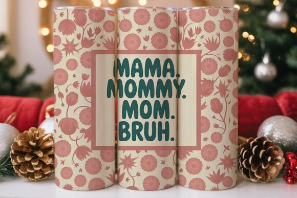 Mama Mommy Mom Bruh 20oz Tumbler Wrap Review