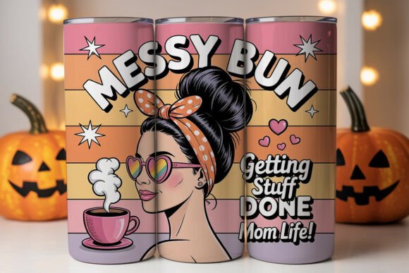 Messy Bun Mom Life 20oz Tumbler Wrap