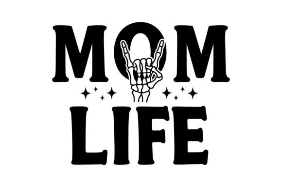 Mom Life Skeleton Rock Hand
