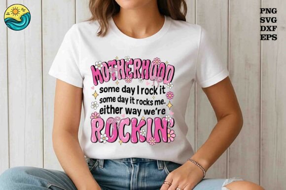 Motherhood Either Way We’re Rockin SVG