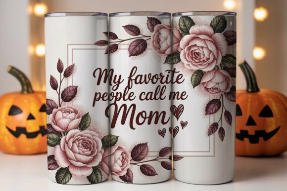 My Favorite People Call Me Mom Tumbler