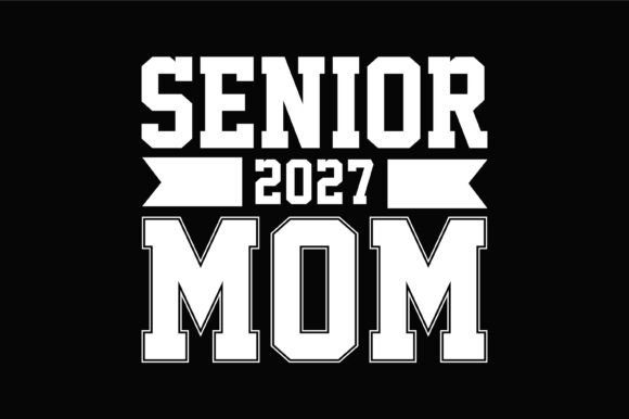 Senior 2027 Proud Mom Design