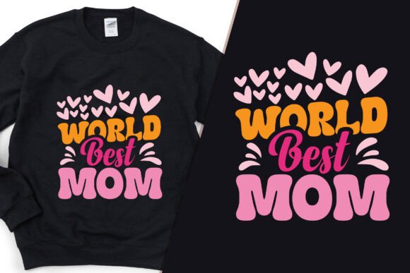 World Best Mom Trendy Tshirt Design